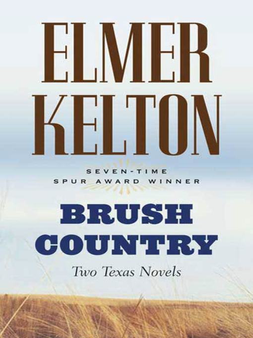 Title details for Brush Country by Elmer Kelton - Available